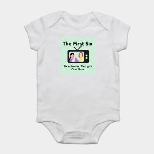 First Six Podcast Shirt Baby Bodysuit